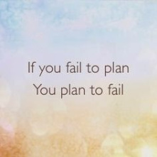 if you fail to plan, you plan to fail