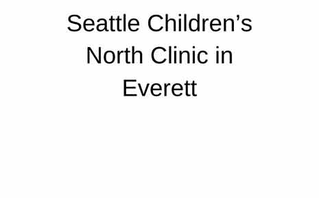 Seattle Children’s North Clinic in Everett Photo