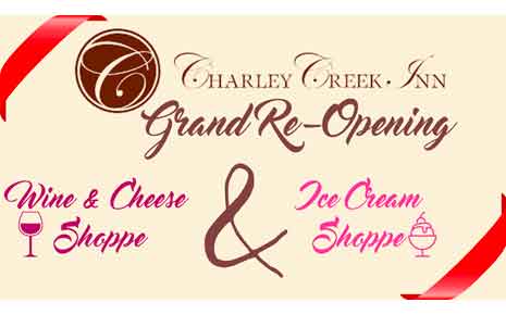 Charley Creek Inn to Mark Grand Re-opening of Wine, Candy Shoppes Main Photo