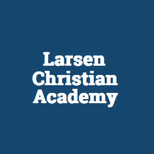 Larsen Christian Academy